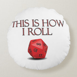 This Is How I Roll Funny RPG Dice Round Pillow