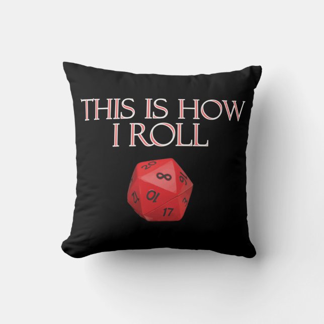 This Is How I Roll Funny RPG Dice Throw Pillow (Front)