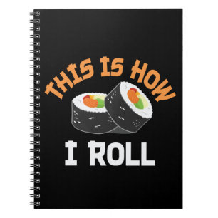 This Is How I Roll - Funny Sushi Notebook