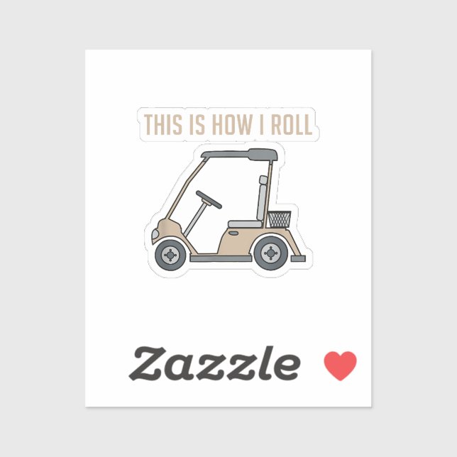 This is How I Roll Golf Cart Funny Golfers (Sheet)