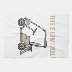 This is How I Roll Golf Cart Funny Golfers Kitchen Towel