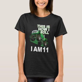 This is how i roll i am 11 T-Shirt