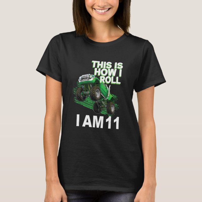 This is how i roll i am 11 T-Shirt (Front)