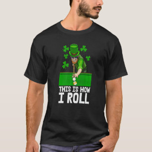 This Is How I Roll Irish Pool Men St Patricks Iris T-Shirt