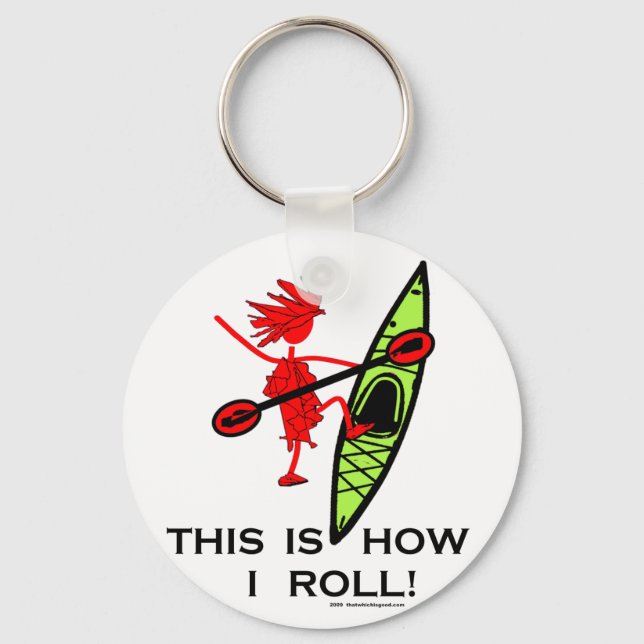This is how I roll (Kayak) Keychain (Front)