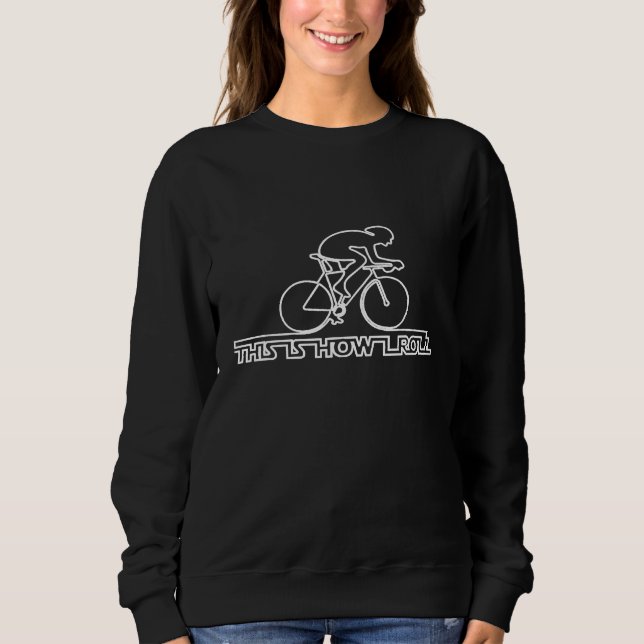 This Is How I Roll Math Forces Math Students   Sweatshirt (Front)