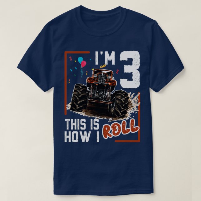This Is How I Roll Monster Truck 3rd Birthday 3 T-Shirt (Design Front)