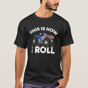 This Is How I Roll Monster Truck Usa Flag Theme T-Shirt