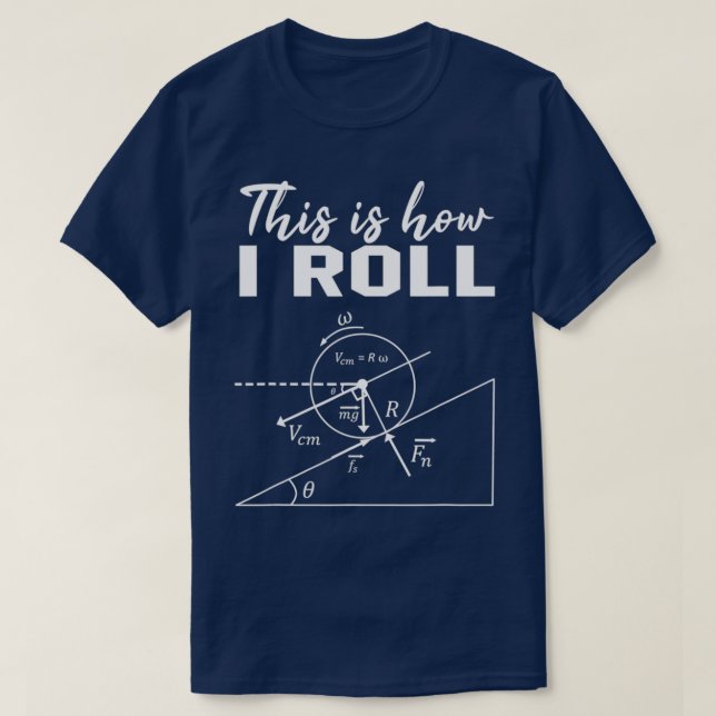 This Is How I Roll Physics Science Lovers Math T-Shirt (Design Front)
