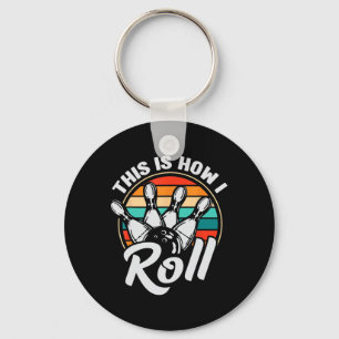 This Is How I Roll Retro Bowling 60s 70s Bowler Fu Keychain
