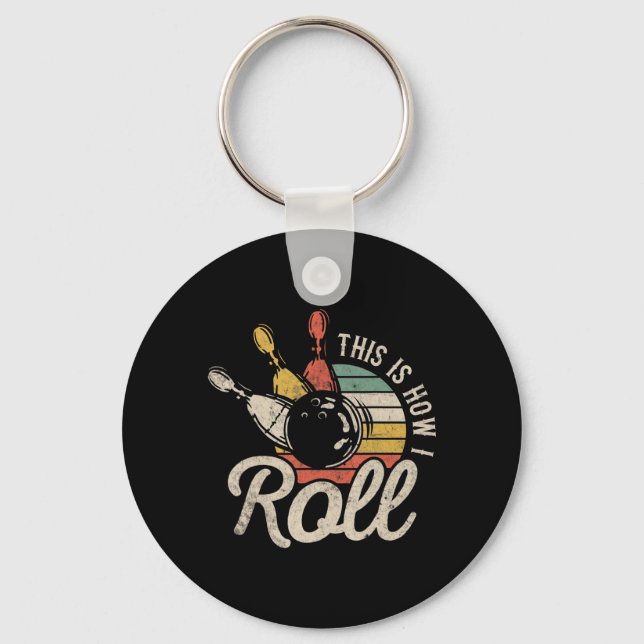 This Is How I Roll Retro Bowling Bowler Fun Gift  Keychain (Front)