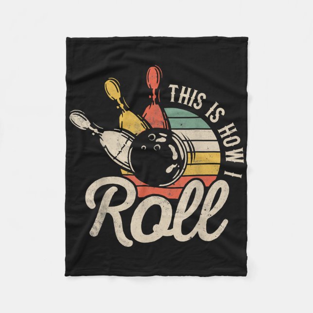 This Is How I Roll Retro Funny Bowling Team Bowler Fleece Blanket (Front)