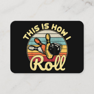 This Is How I Roll Retro Vintage Bowling Bowler Fu Business Card