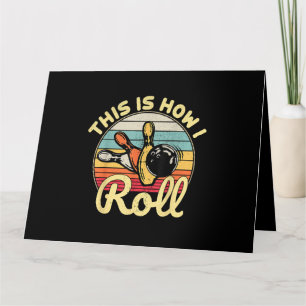 This Is How I Roll Retro Vintage Bowling Bowler Fu Card