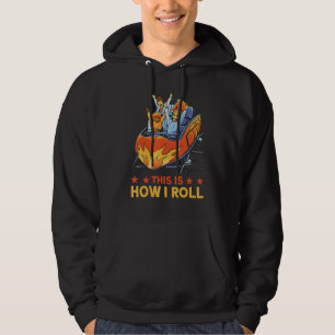 This is how I roll Rollercoaster 1 Hoodie