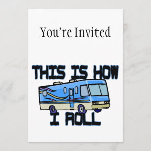 This Is How I Roll RV Invitation