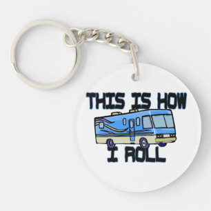 This Is How I Roll RV Keychain