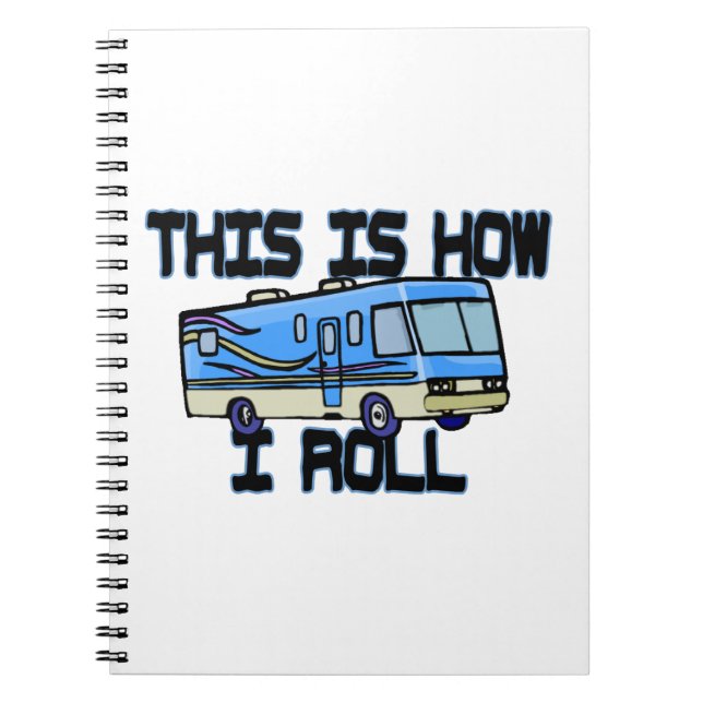 This Is How I Roll RV Notebook (Front)