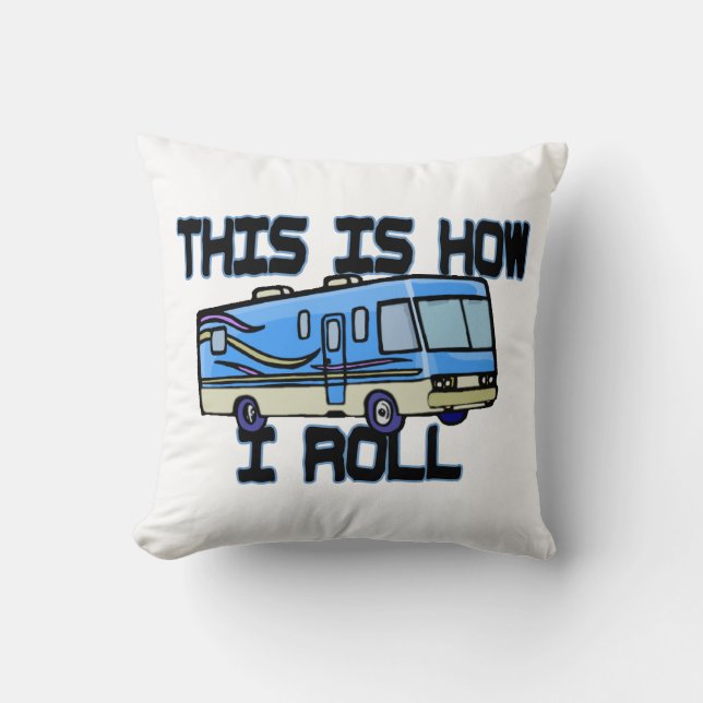 This Is How I Roll RV Throw Pillow (Front)
