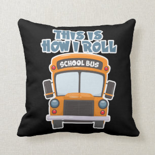 This Is How I Roll School Bus Driver Throw Pillow