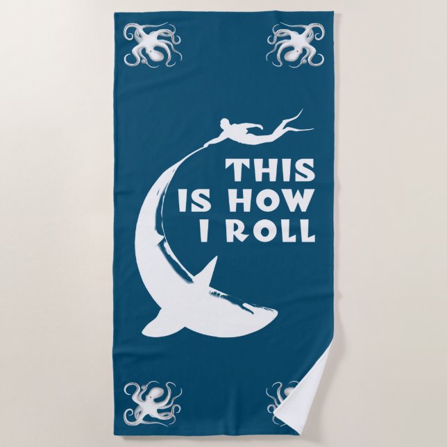 This Is How I Roll - Scuba Diving With Shark Beach Towel (Front)