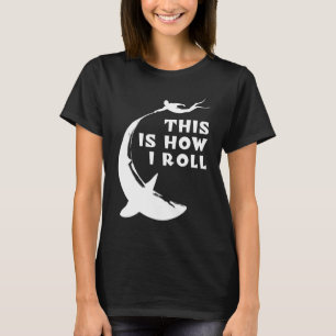 This Is How I Roll - Scuba Diving With Shark T-Shirt