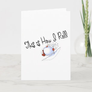 This Is How I Roll Snowball Holiday Card