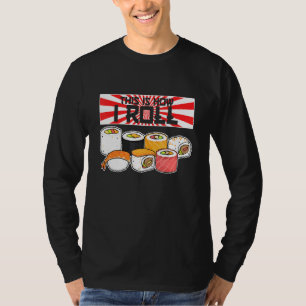 This Is How I Roll Sushi T-Shirt