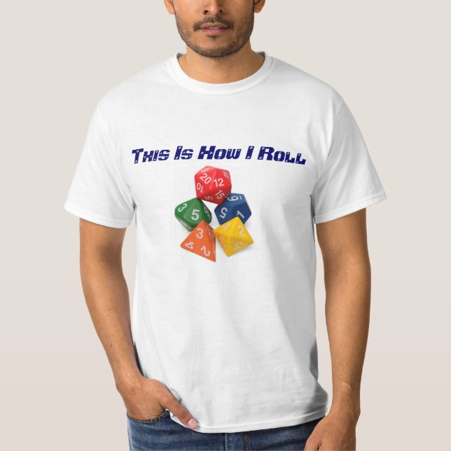 This Is How I Roll T-Shirt (Front)