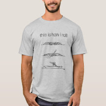 This Is How I Roll T-Shirt