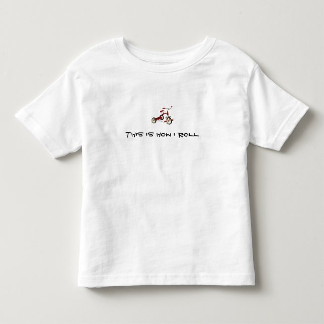 this is how i roll toddler t-shirt (Front)