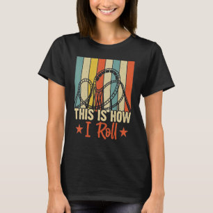 This Is How I Roll Train Game Engineer & Operator T-Shirt