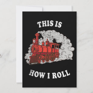 This Is How I Roll Train Locomotive Trains Kids Bo Invitation