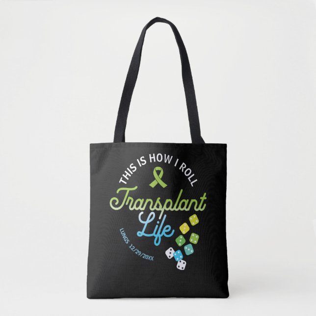 This Is How I Roll Transplant Life Custom Tote Bag (Front)