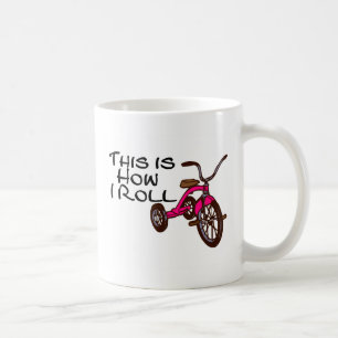This Is How I Roll (Tricycle) Coffee Mug