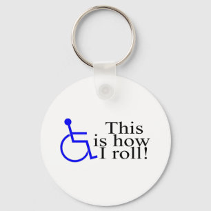 This Is How I Roll Wheelchair Keychain