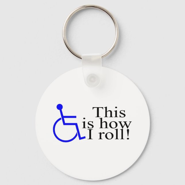 This Is How I Roll Wheelchair Keychain (Front)