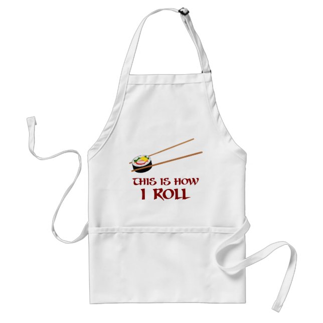 This Is How I Sushi Roll Standard Apron (Front)