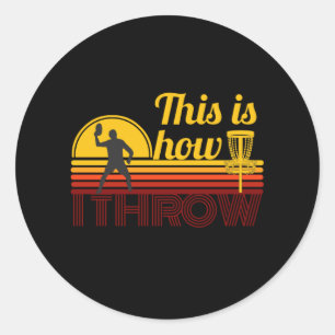 This is How I Throw Retro Disc Golf Classic Round Sticker