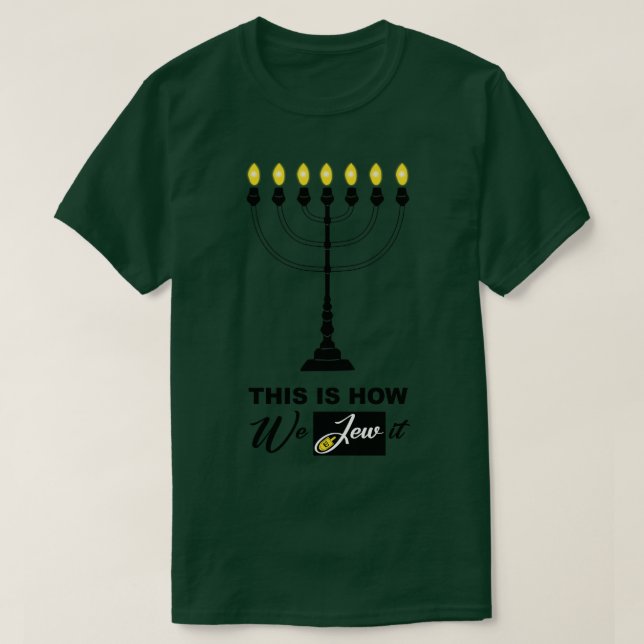 This is how we Jew it T-Shirt (Design Front)