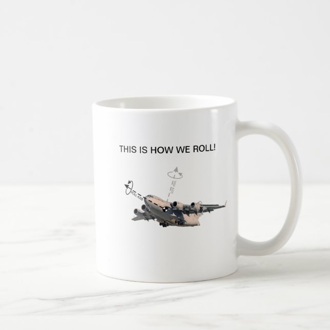 This is How We Roll C-17 Mug (Right)