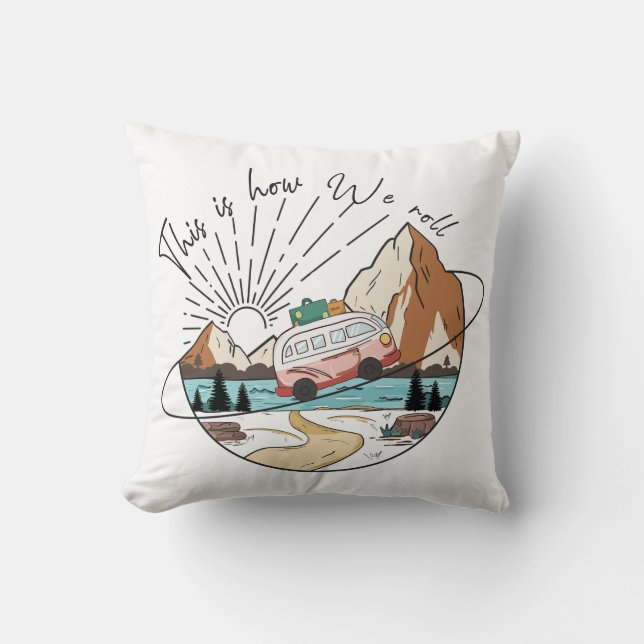 This Is How We Roll Camping Throw Pillow (Front)