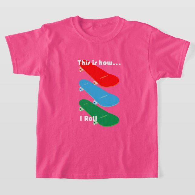 This is how we roll Design - Kids' Basic T-Shirt (Laydown)