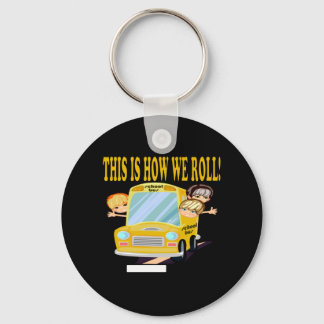 This Is How We Roll Keychain