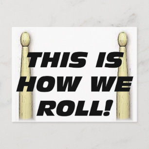 This Is How We Roll Postcard