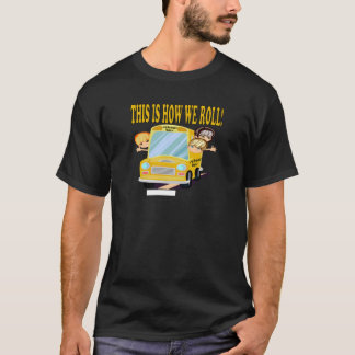 This Is How We Roll T-Shirt
