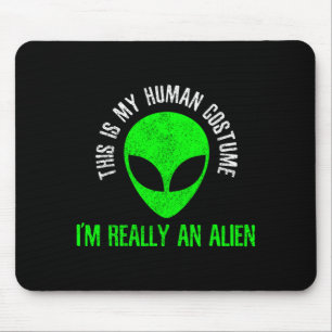 This Is Human Costume An Alien Funny Halloween Mouse Pad