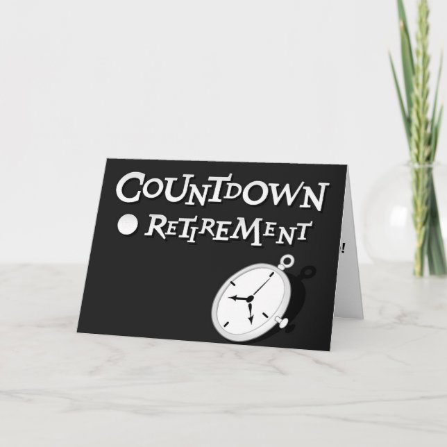 THIS IS IT--COUNTDOWN TO **RETIREMENT CARD (Front)