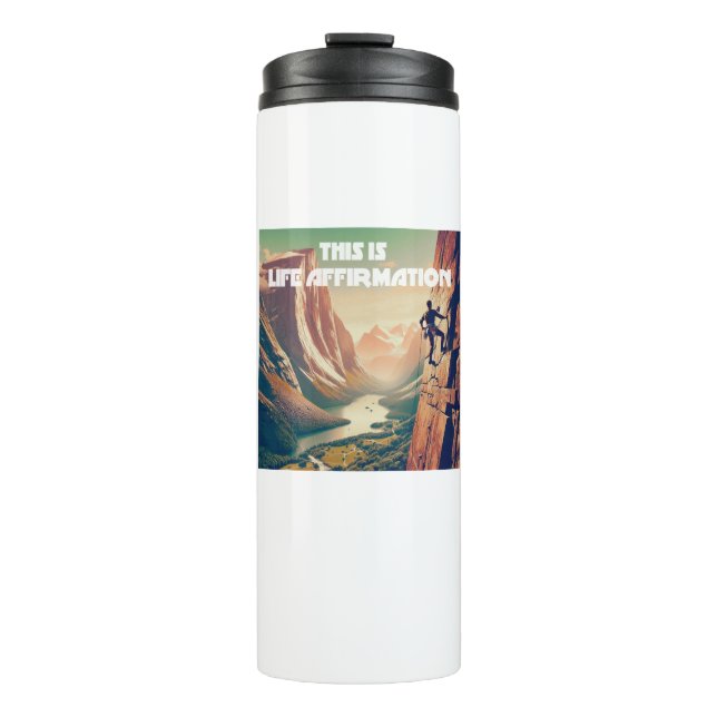 This Is Life Affirmation Rock Climbing Thermal Tumbler (Front)