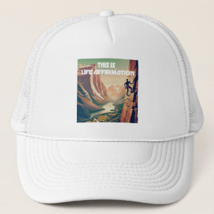 This Is Life Affirmation Rock Climbing Trucker Hat